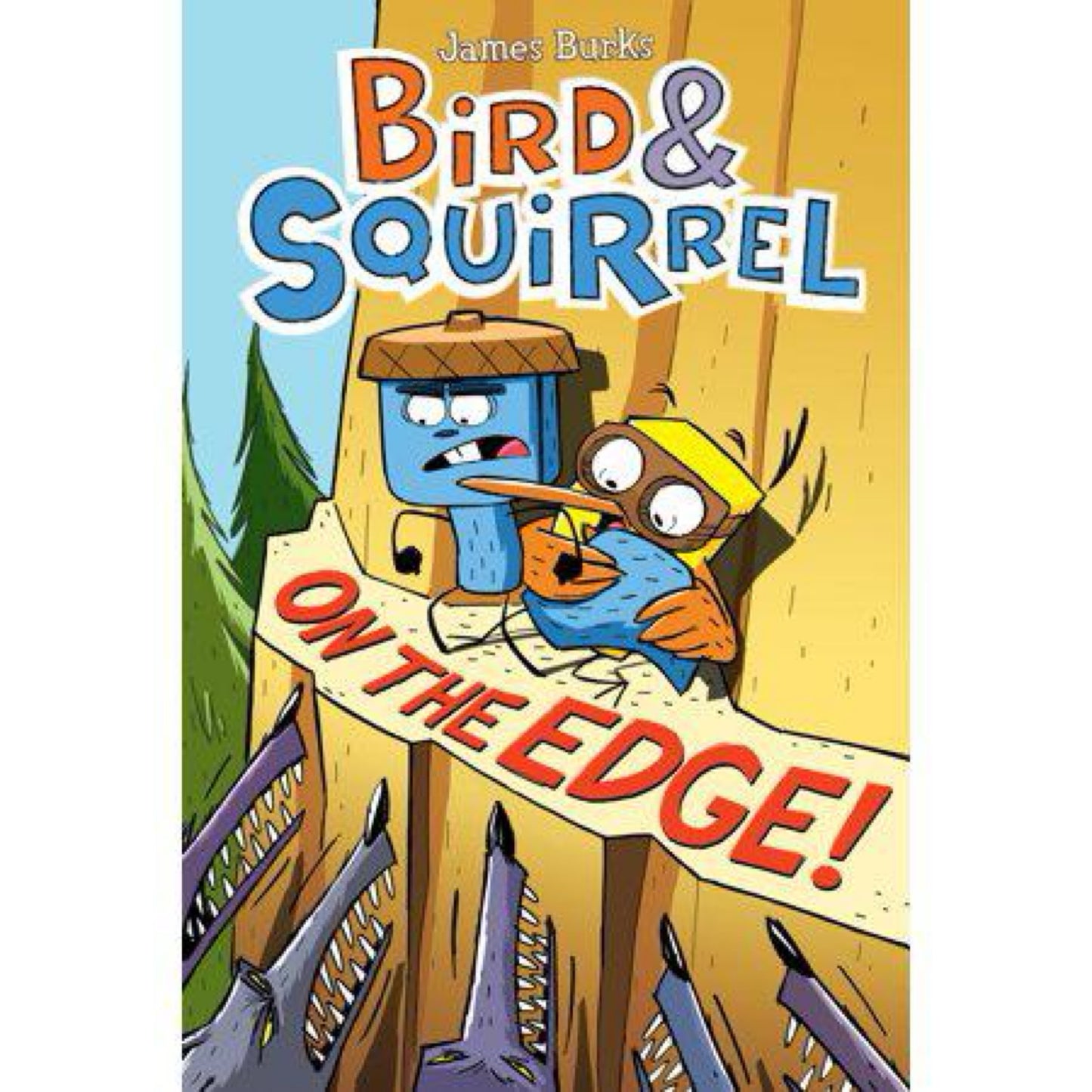 Bird & Squirrel On the Edge!: A Graphic Novel (Bird & Squirrel #3) by James Burks