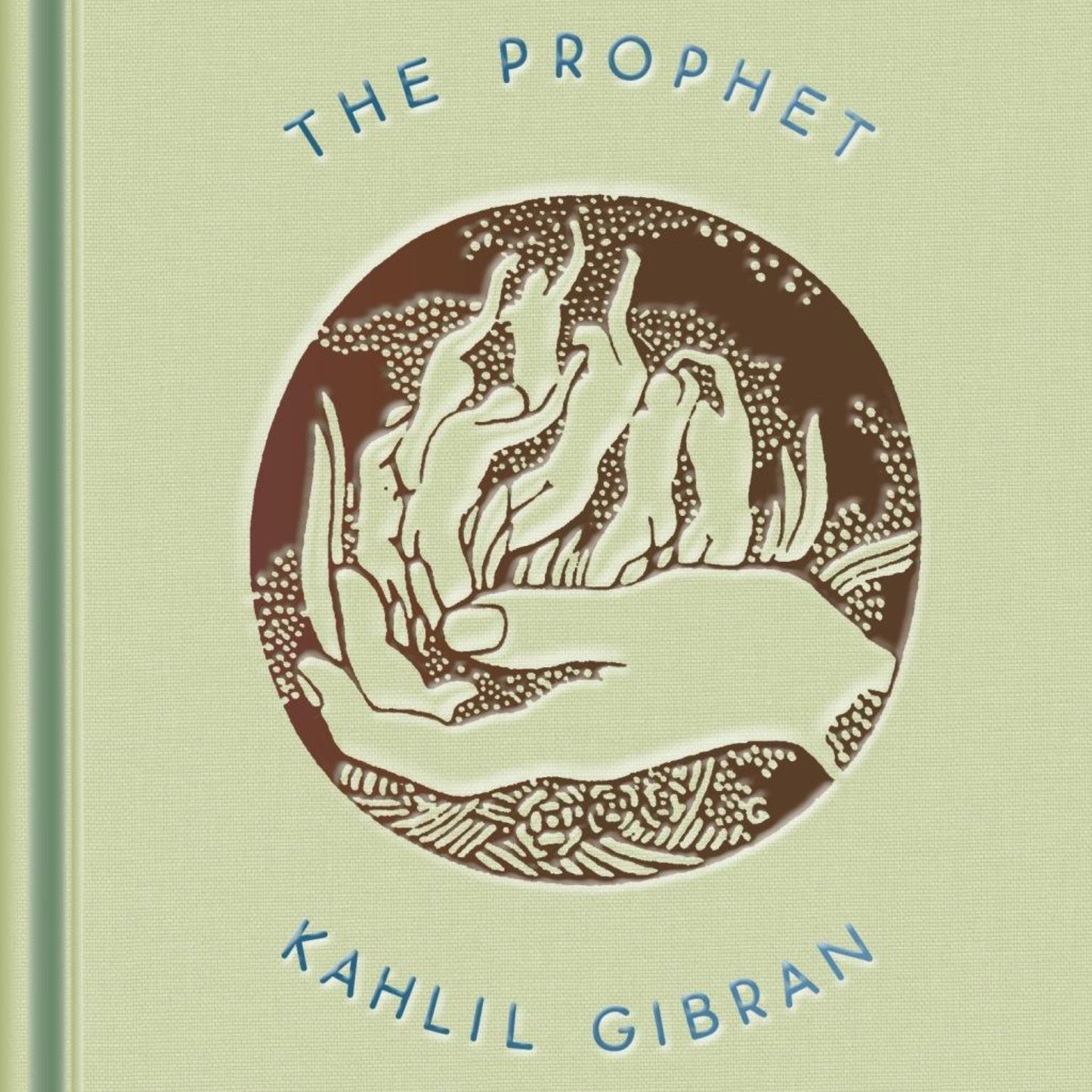 The Prophet (A Penguin Classics Hardcover) by Kahlil Gibran