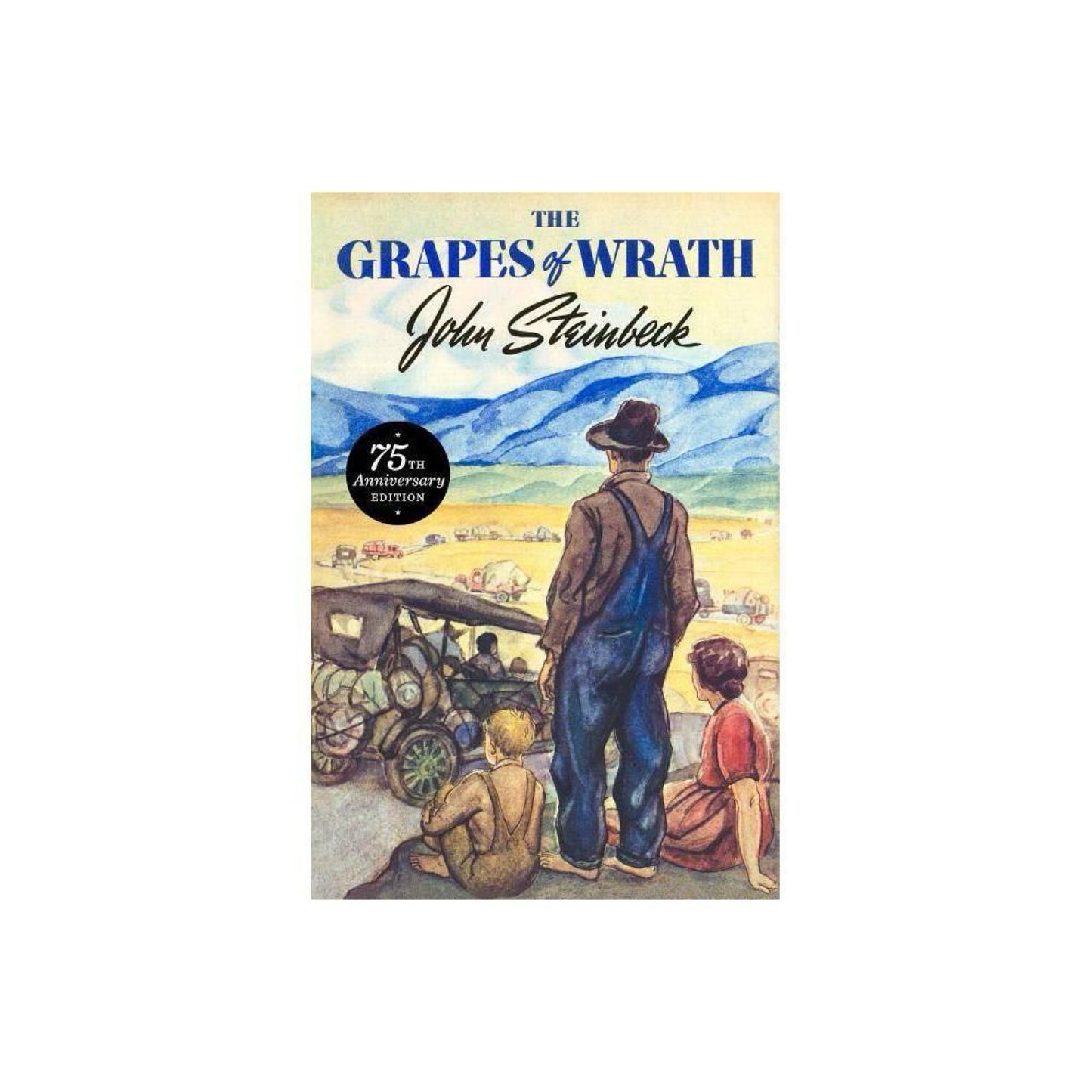 The Grapes of Wrath: 75th Anniversary Edition by John Steinbeck
