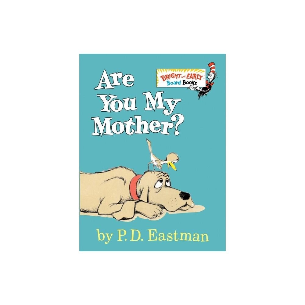 Are You My Mother? (Bright & Early Board Books(TM)) by P.D. Eastman