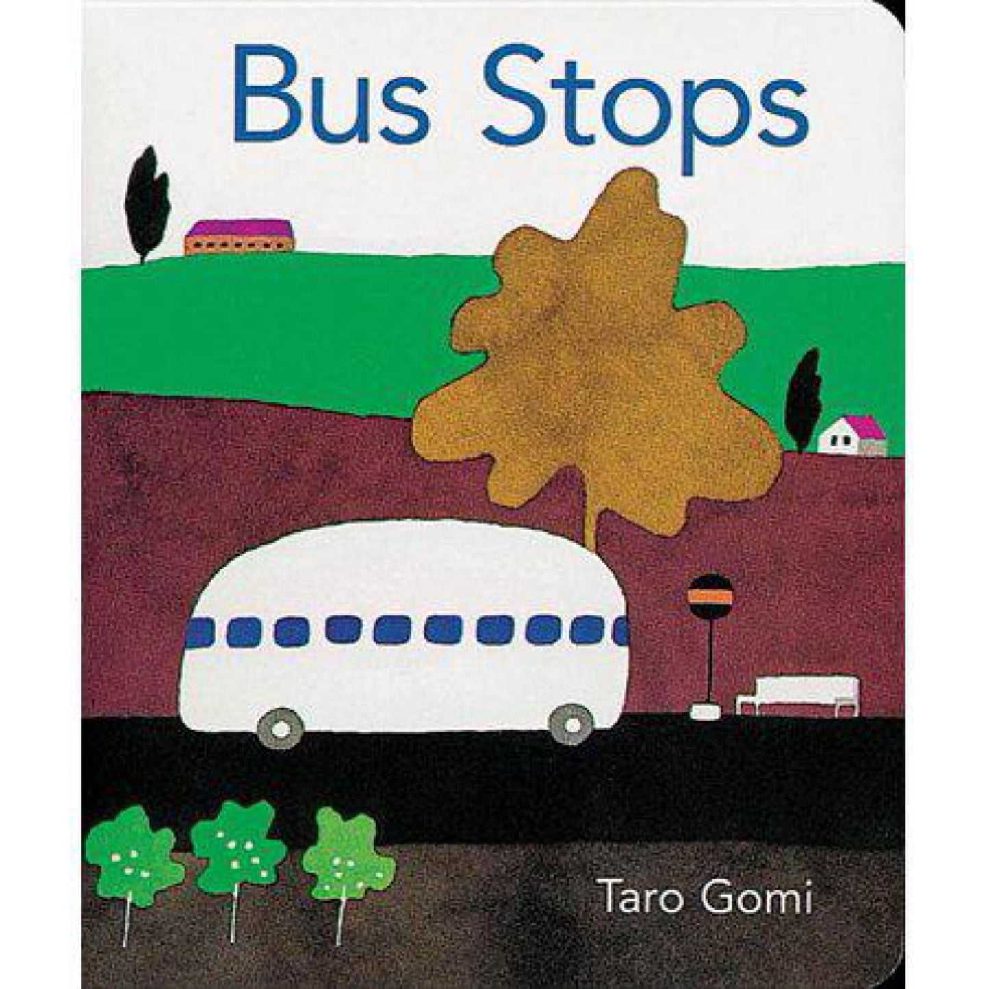 Bus Stops 2013 Edition bb (Taro Gomi) by Taro Gomi