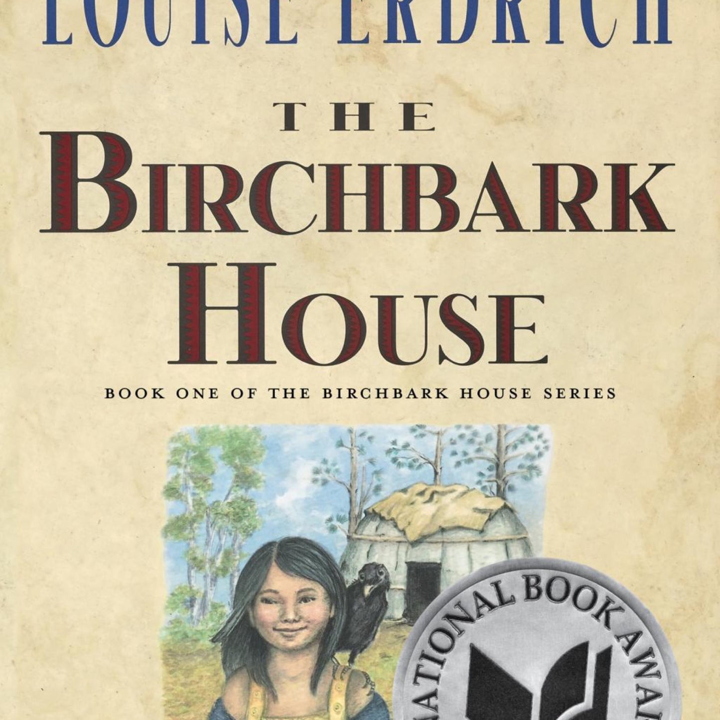 The Birchbark House (Birchbark House, 1) by Louise Erdrich