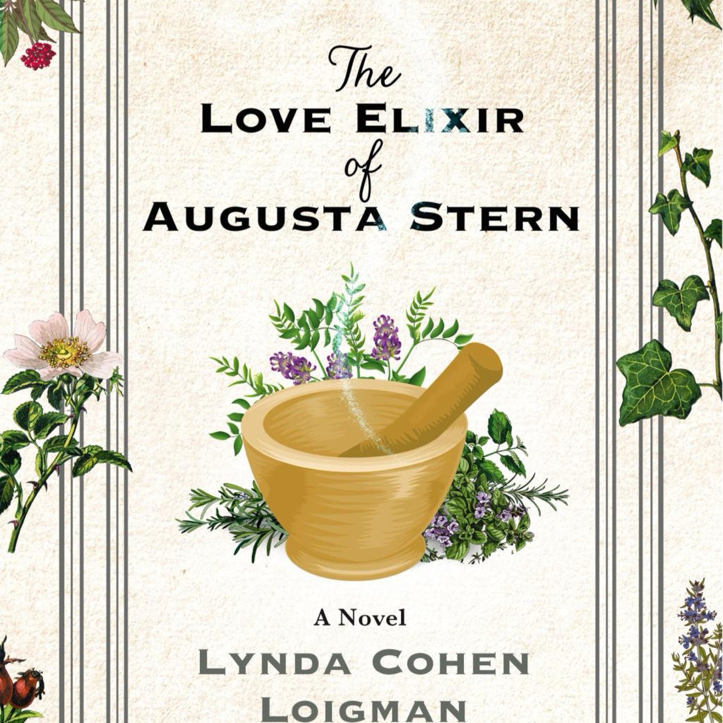 The Love Elixir of Augusta Stern - by Lynda Cohen Loigman (Hardcover)