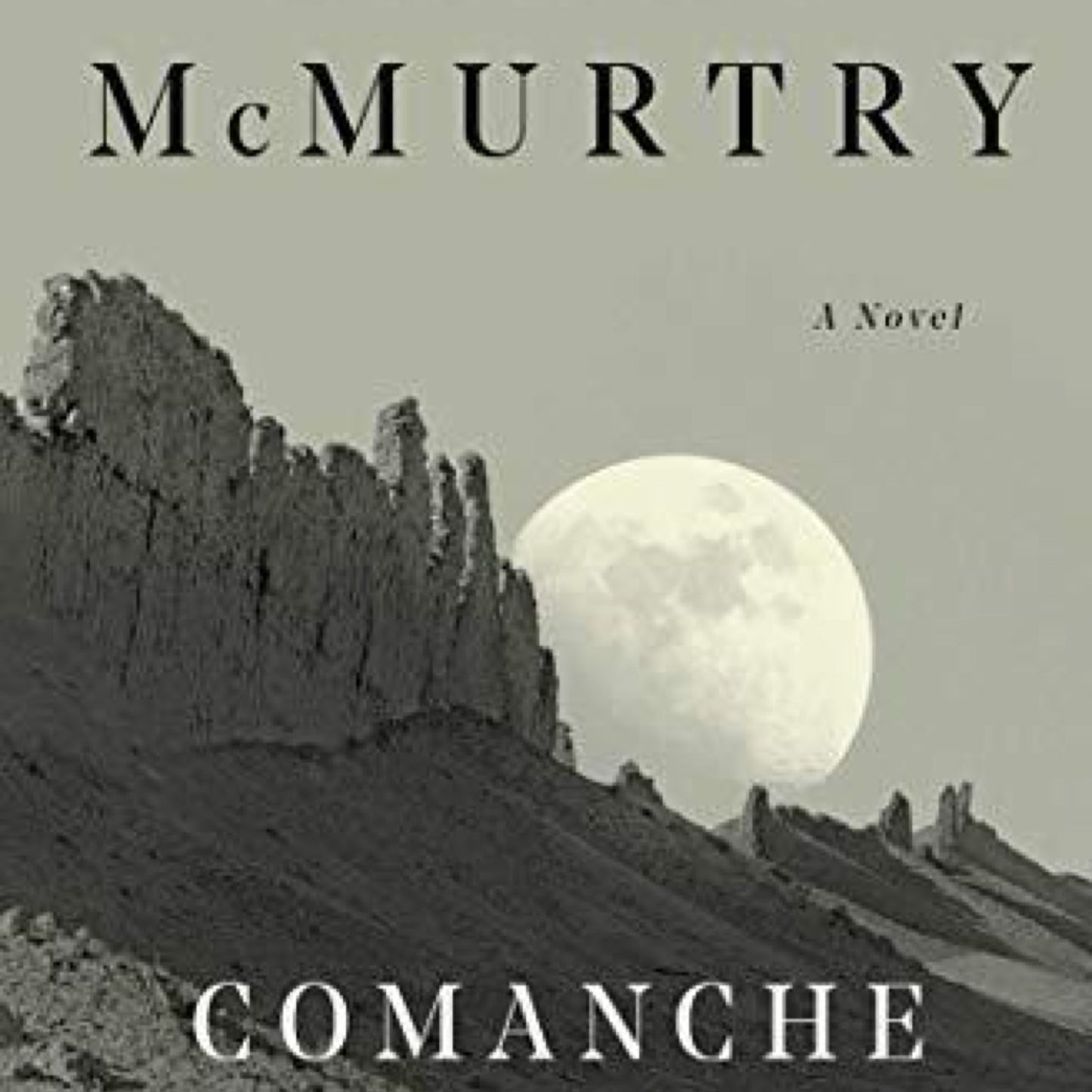 Comanche Moon - (Lonesome Dove) by Larry Mcmurtry (Paperback)