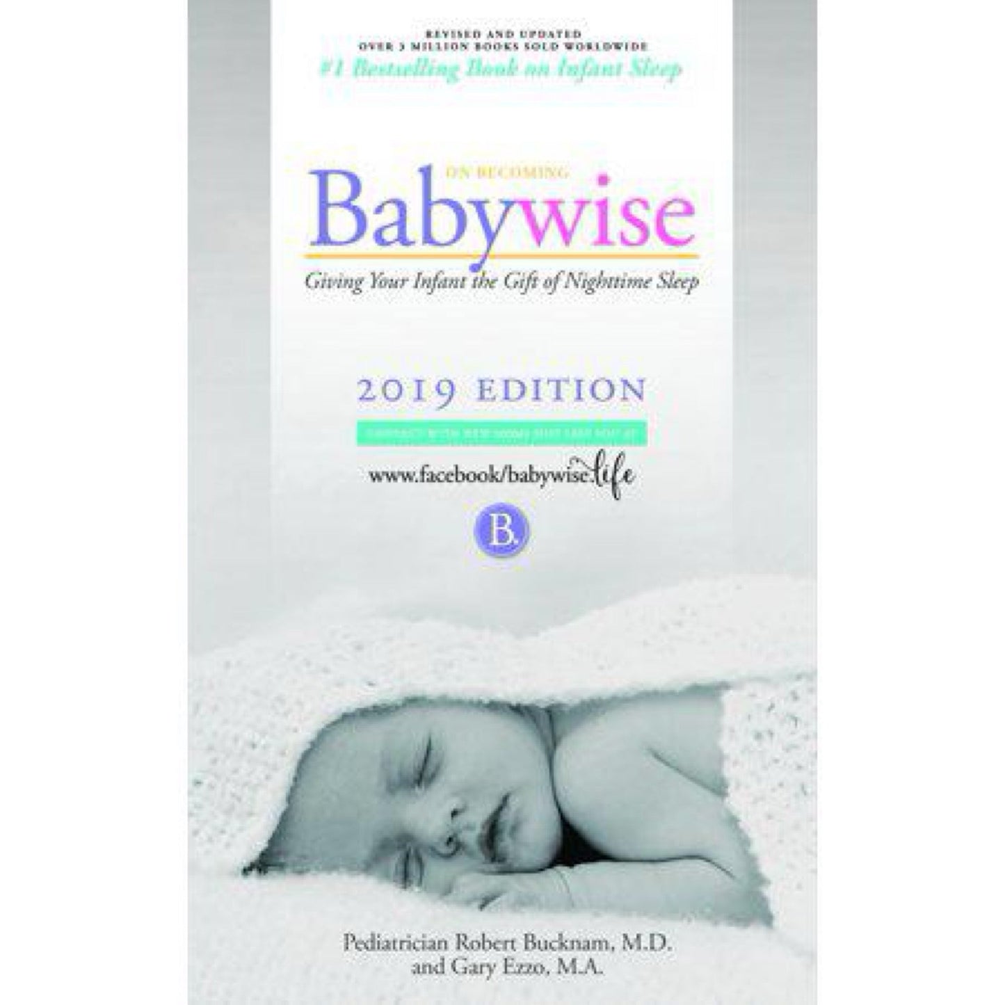 On Becoming Babywise: Giving Your Infant the Gift of Nighttime Sleep "2019 edition"- Interactive Support