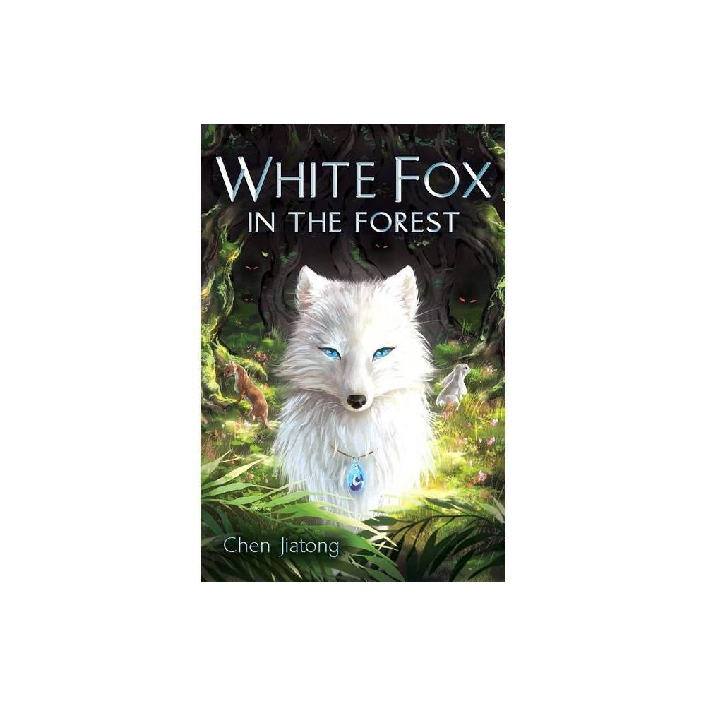 White Fox in the Forest - by Chen Jiatong (Hardcover)