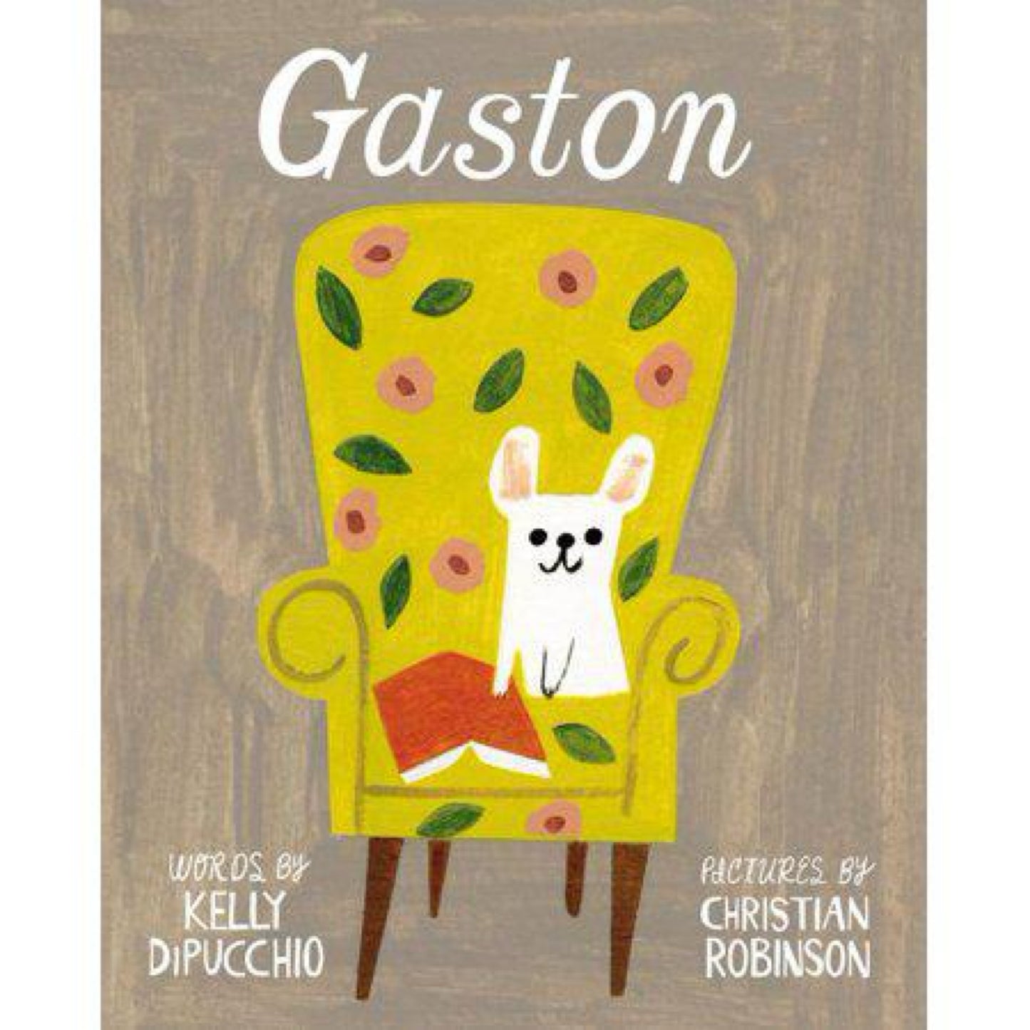 Gaston (Gaston and Friends) by Kelly DiPucchio
