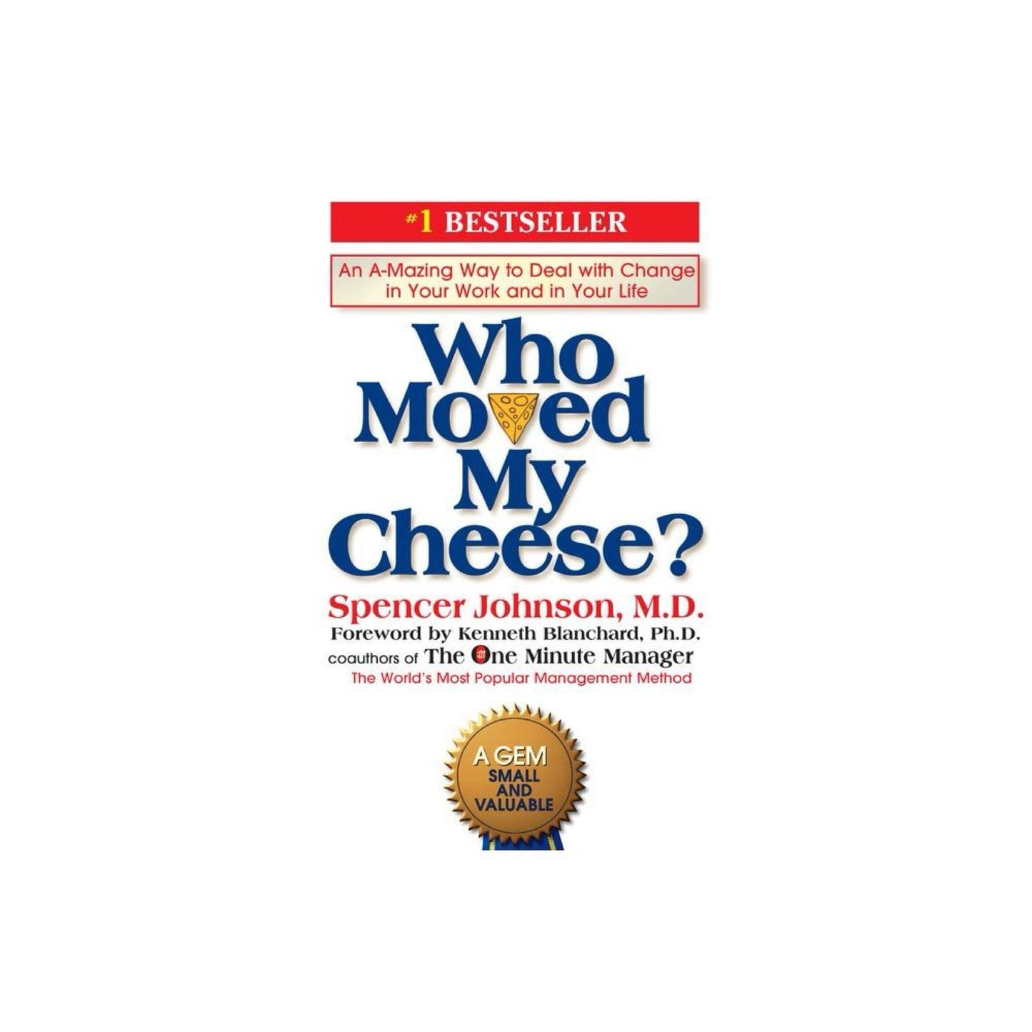Who Moved My Cheese by Spencer Johnson