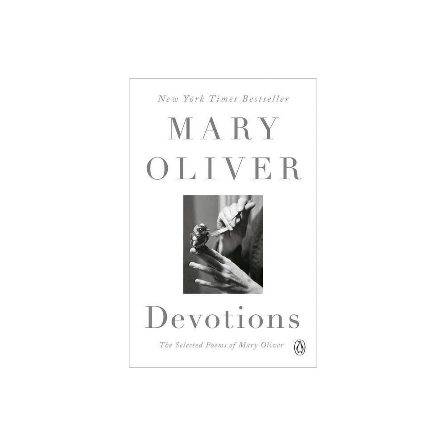 Devotions: The Selected Poems of Mary Oliver by Mary Oliver
