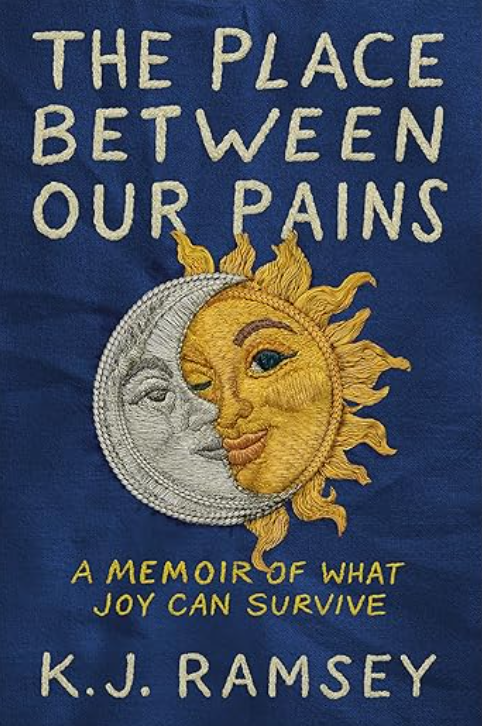 The Place Between Our Pains - by K J Ramsey (Hardcover)