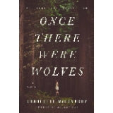 Once There Were Wolves(Used) by Charlotte Mcconaghy