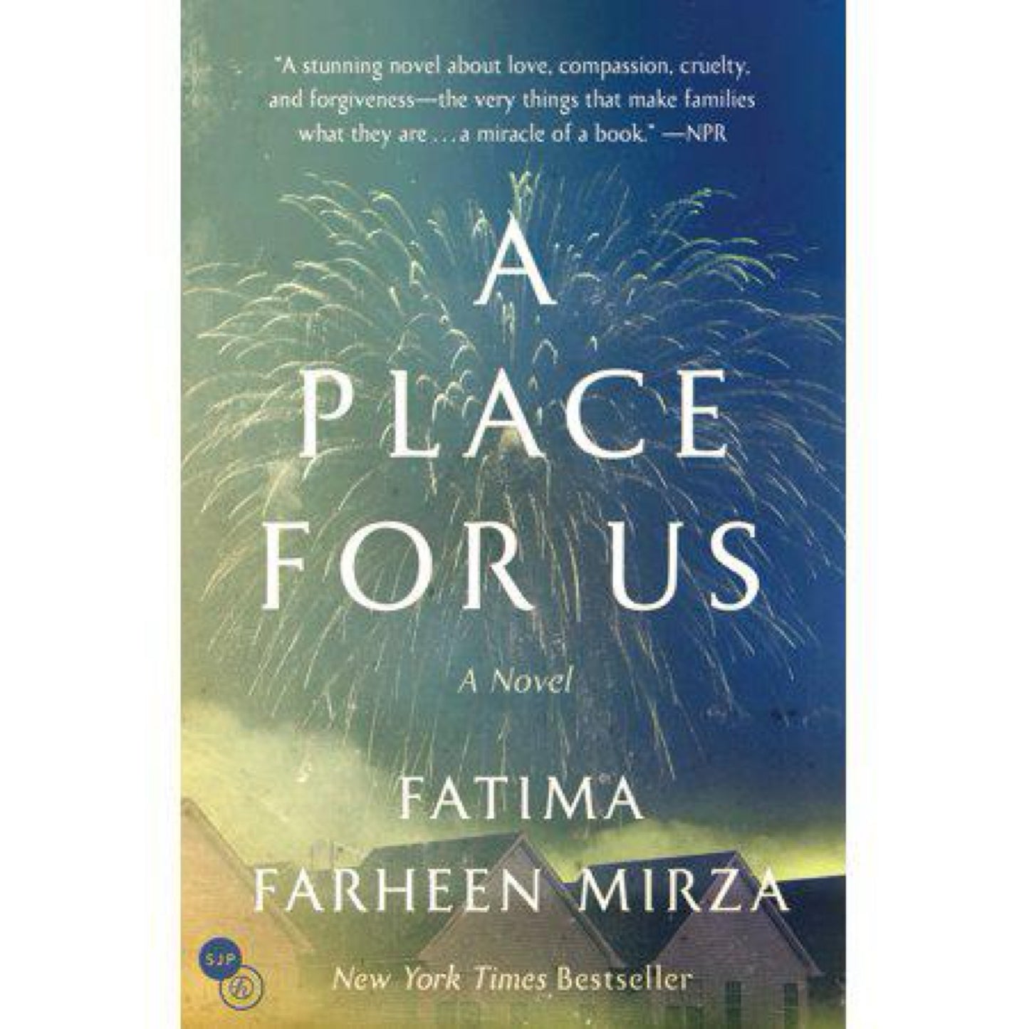 A Place for Us: A Novel by Fatima Farheen Mirza