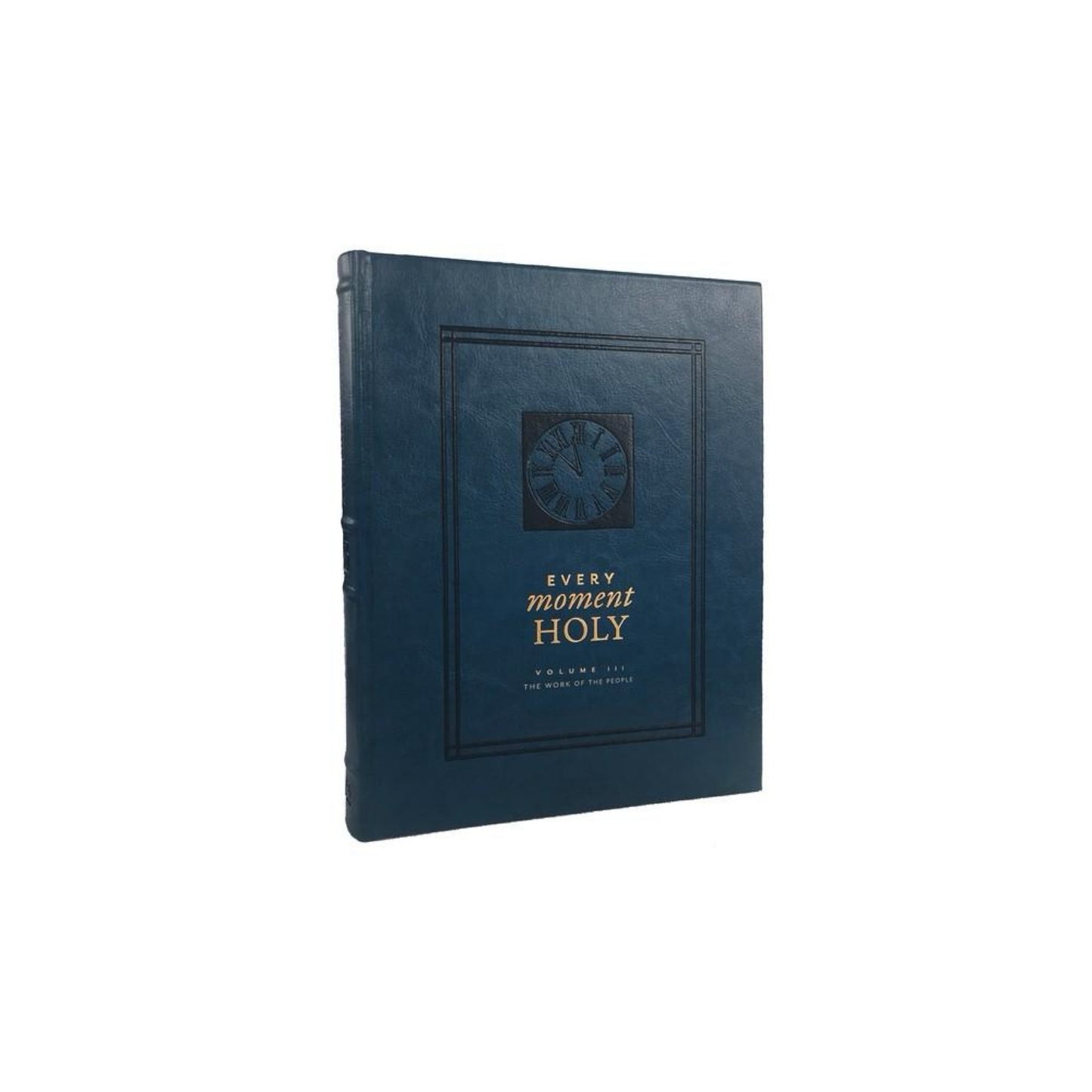 Every Moment Holy, Volume III (Hardcover) - by Douglas Kaine Mckelvey (Leather Bound)