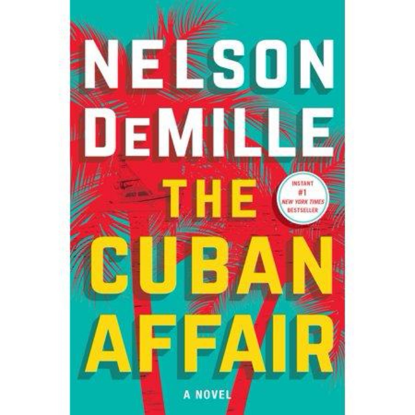 The Cuban Affair: A Novel by Nelson DeMille