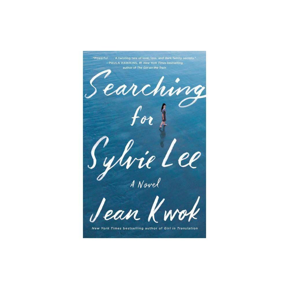 Searching for Sylvie Lee: A Novel (0062834304)