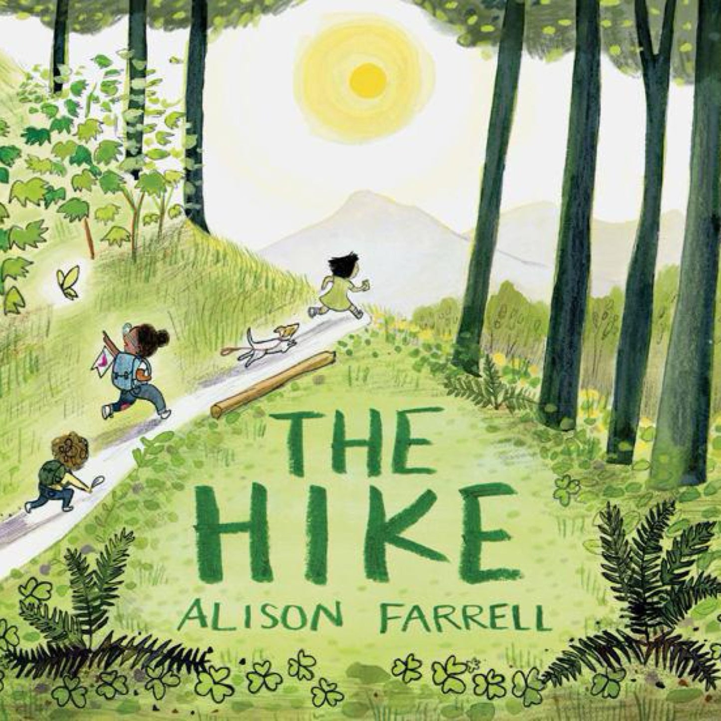 The Hike: (Nature Book for Kids, Outdoors-Themed Picture Book for Preschoolers and Kindergarteners) by Alison Farrell