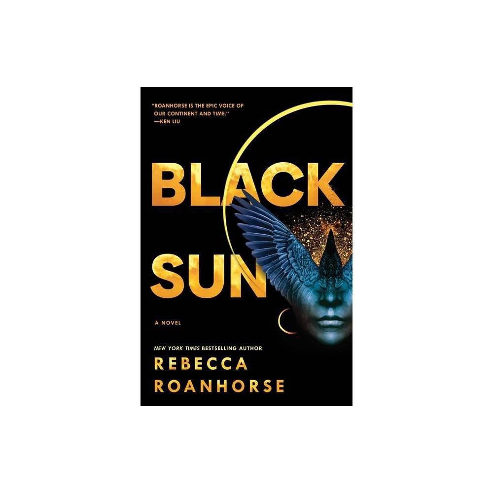 Black Sun (Between Earth and Sky) by Rebecca Roanhorse