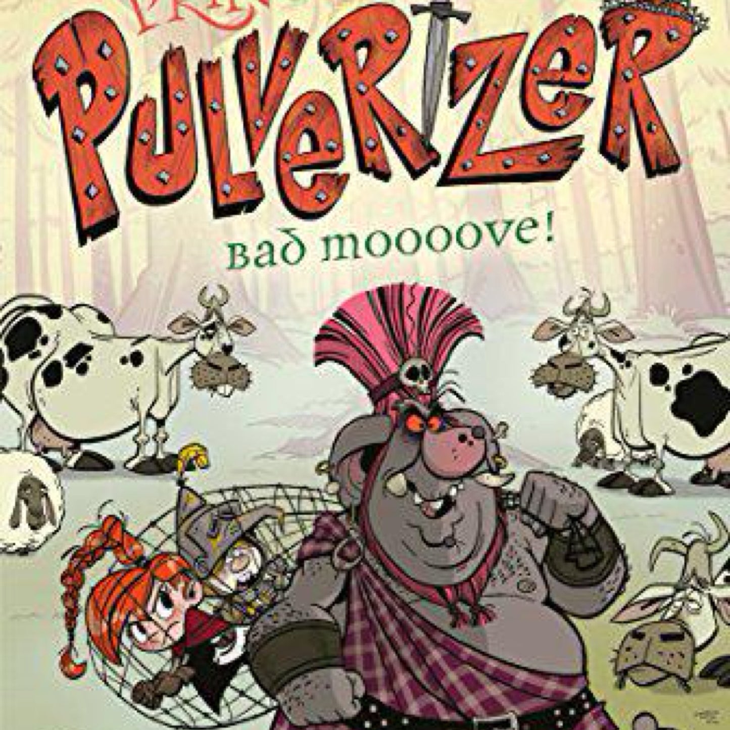 Bad Moooove! #3 (Princess Pulverizer) by Nancy Krulik