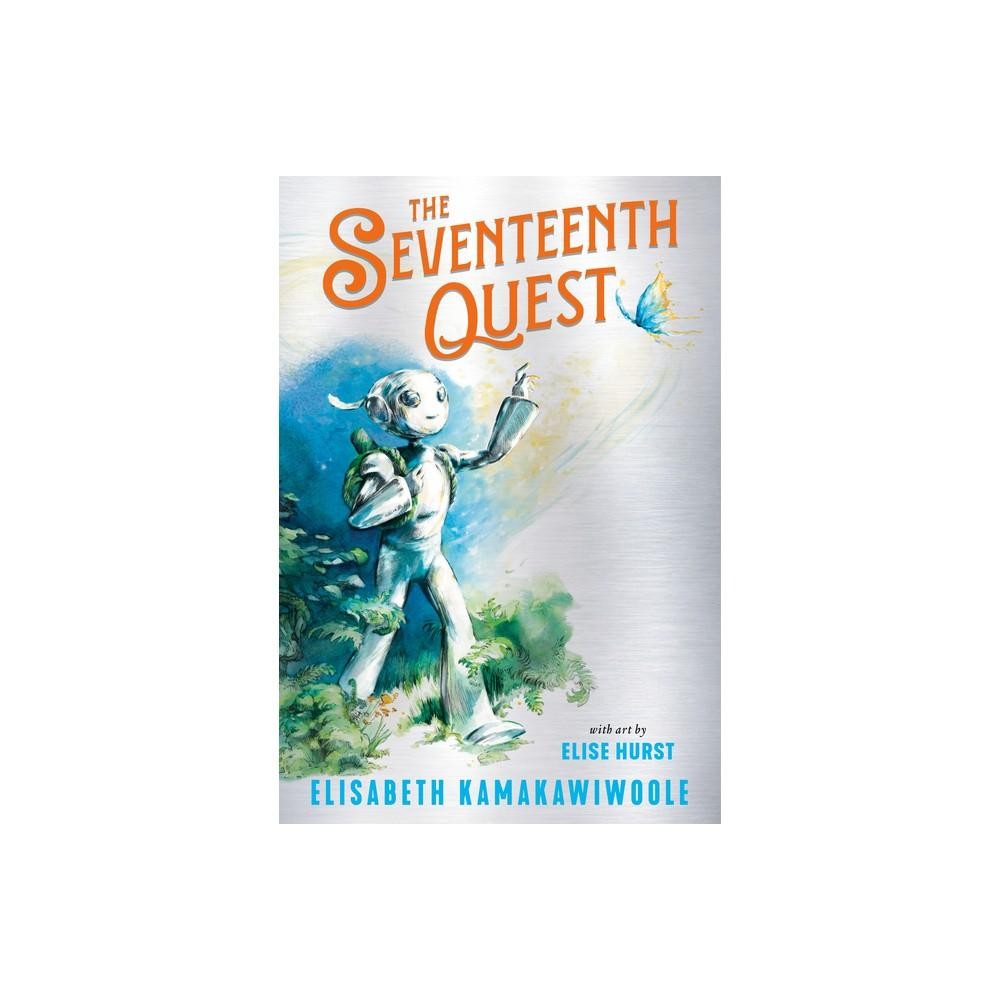 The Seventeenth Quest - by Elisabeth KamakawiWoole (Hardcover)
