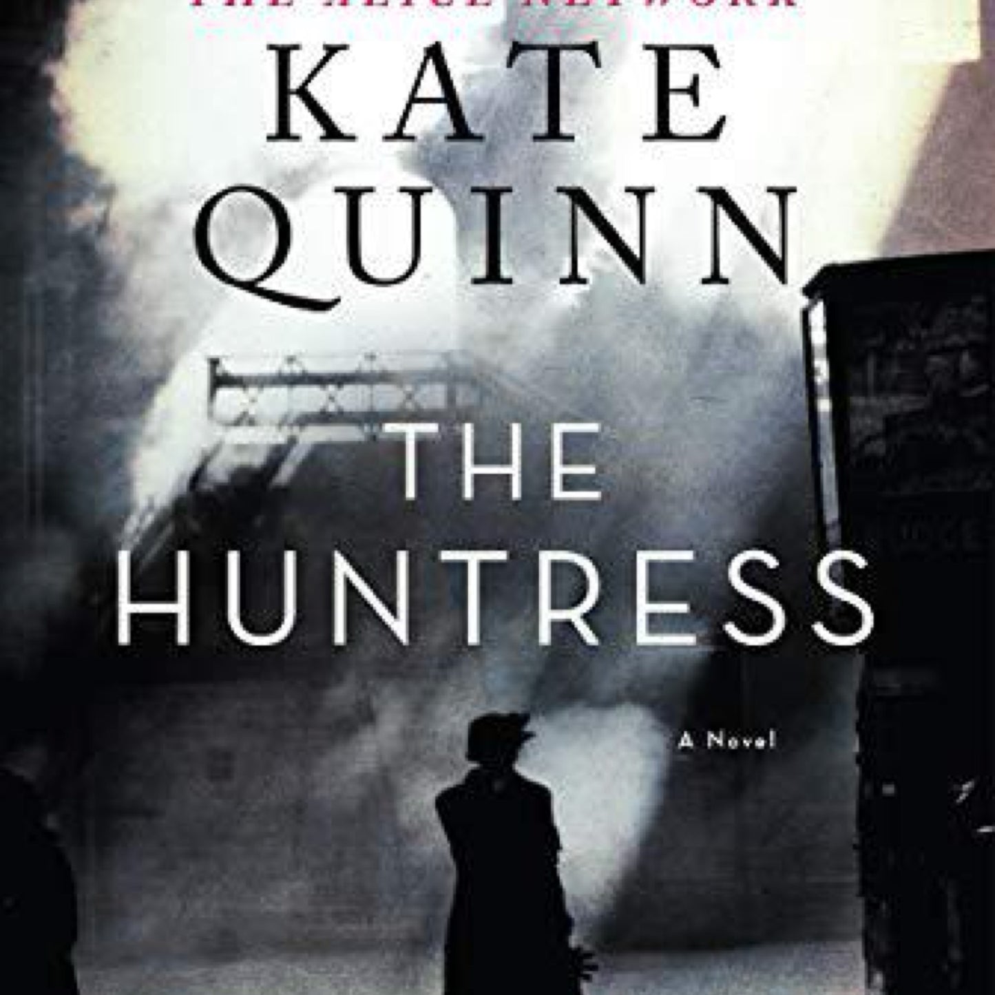 The Huntress: A Novel by Kate Quinn