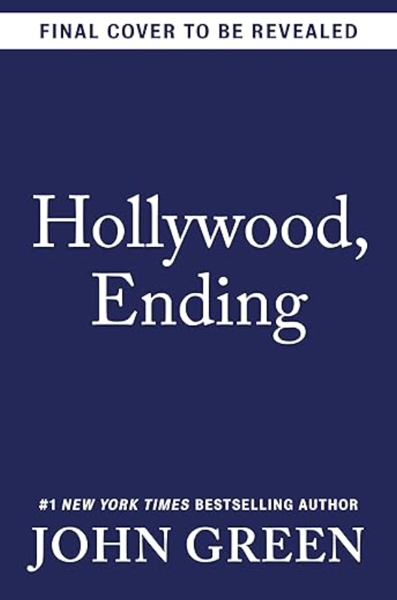 Hollywood, Ending by John Green (Hardcover)