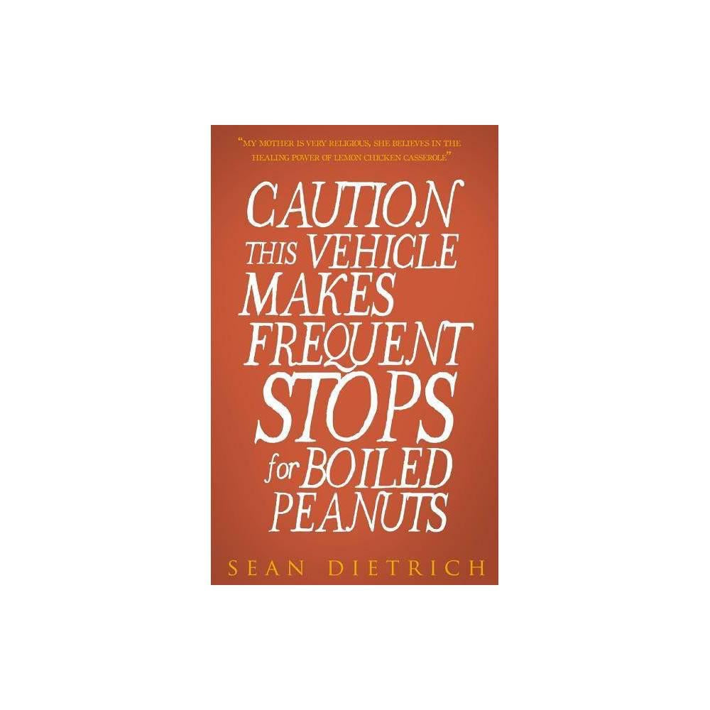 Caution - by Sean Dietrich (Paperback)