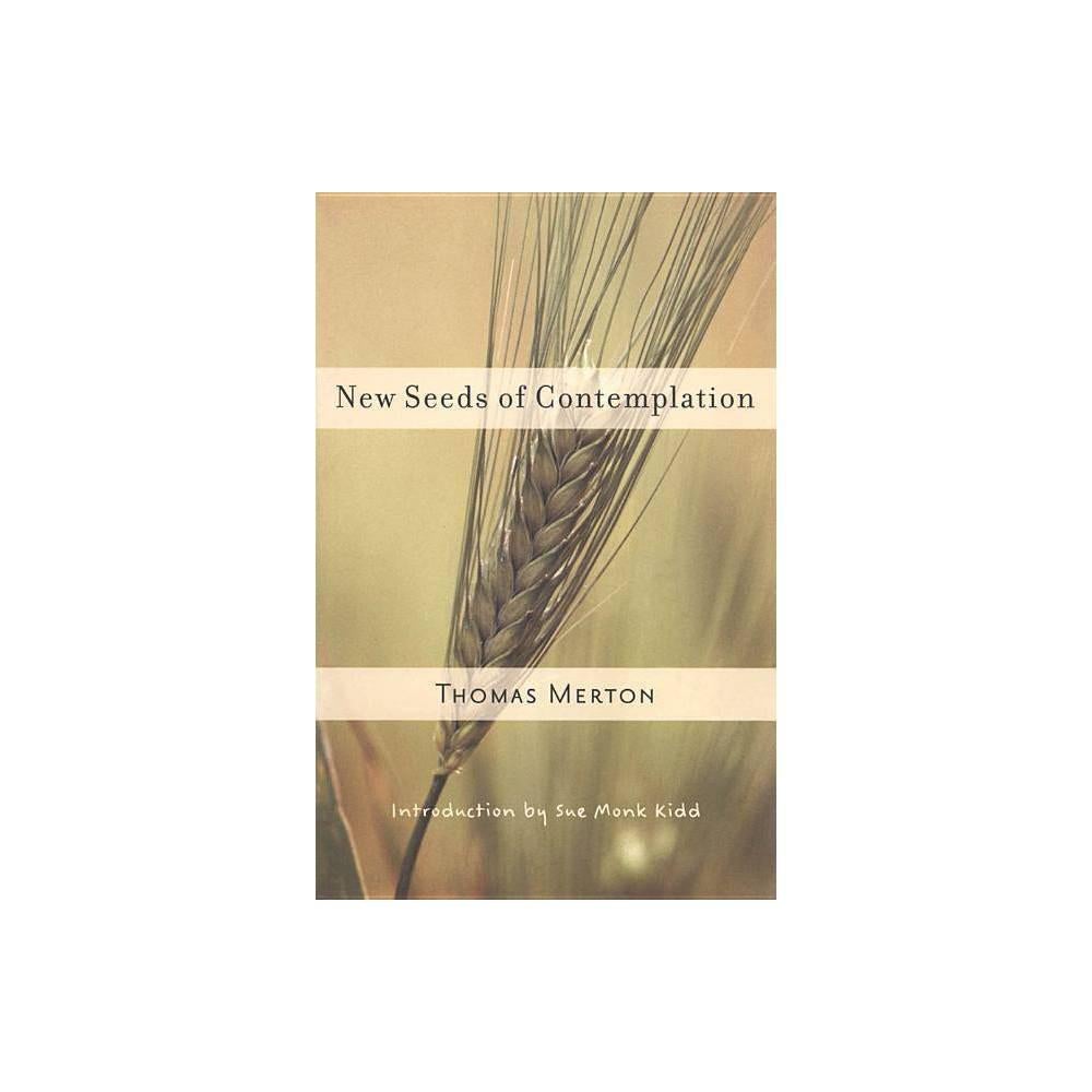 New Seeds of Contemplation by Thomas Merton