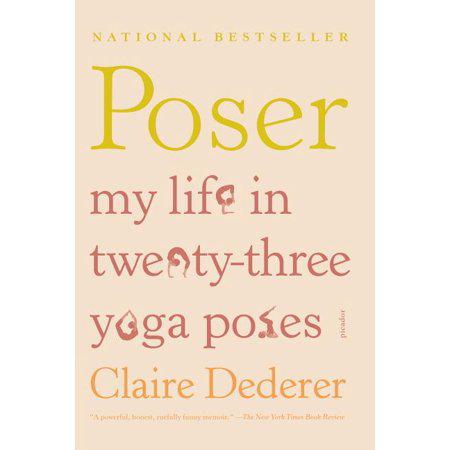 Poser - by Claire Dederer (Paperback)