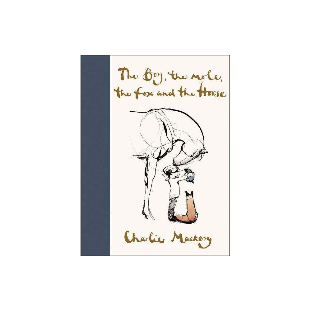 The Boy, the Mole, the Fox and the Horse by Charlie Mackesy