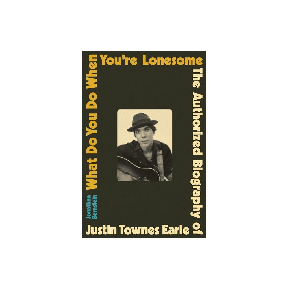 What Do You Do When You're Lonesome - jonathan bernsteinHardcover)