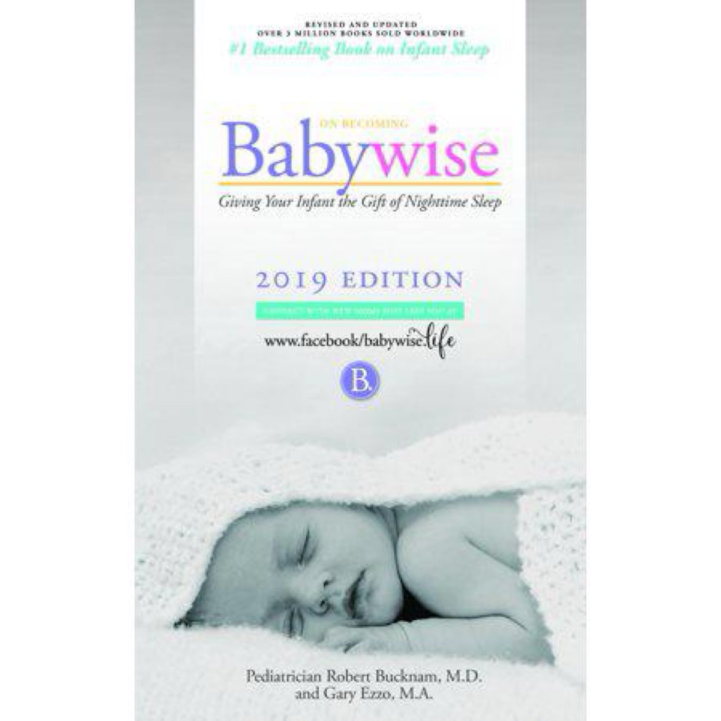 On Becoming Babywise: Giving Your Infant the Gift of Nighttime Sleep "2019 edition"- Interactive Support