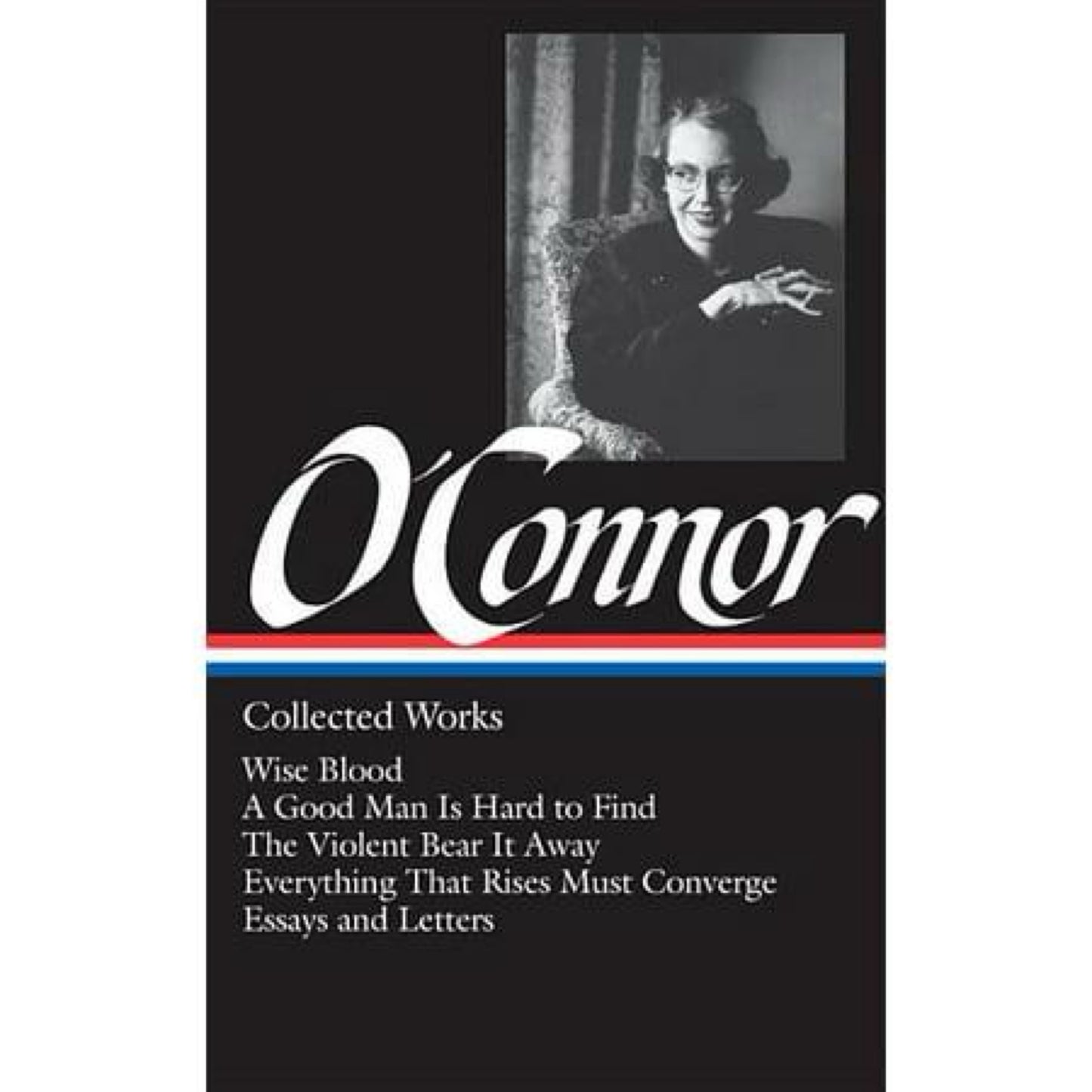 Flannery O'Connor: Collected Works (LOA #39) - (Library of America) (Hardcover)