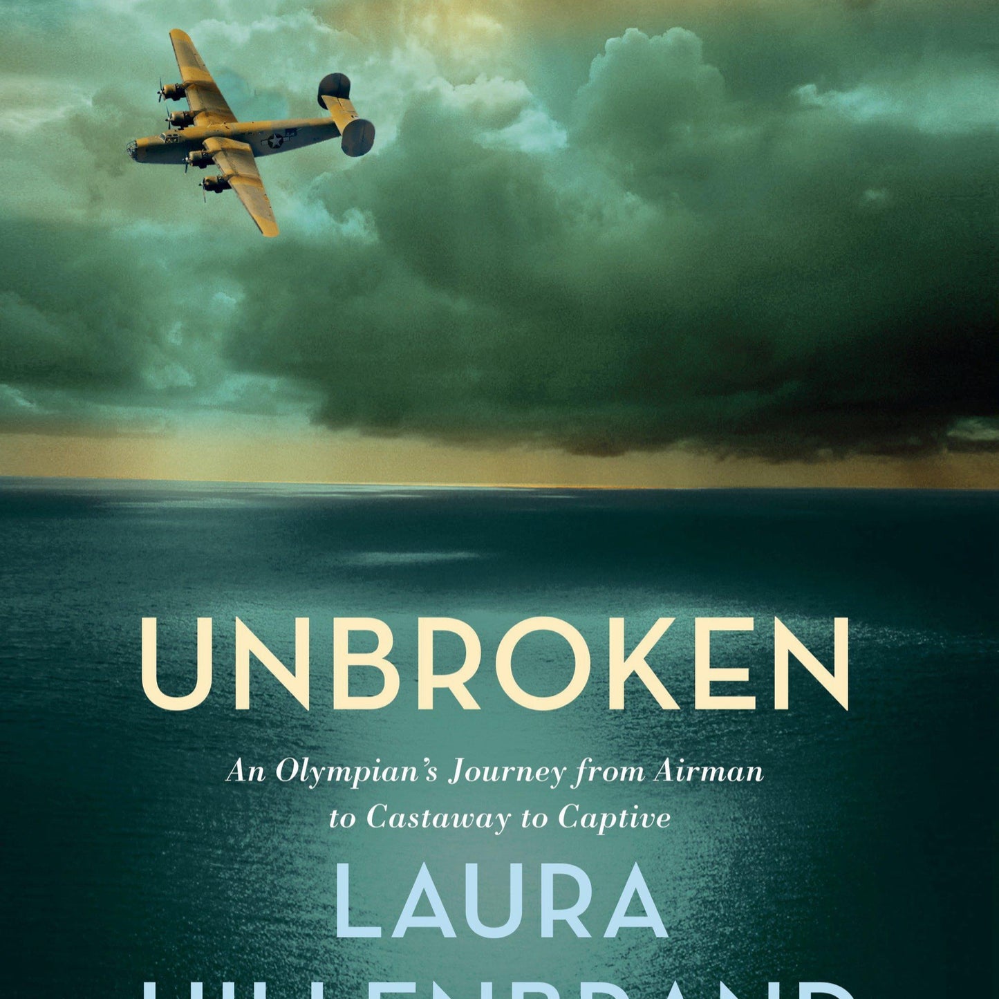 Unbroken (The Young Adult Adaptation): An Olympian's Journey from Airman to Castaway to Captive by Laura Hillenbrand