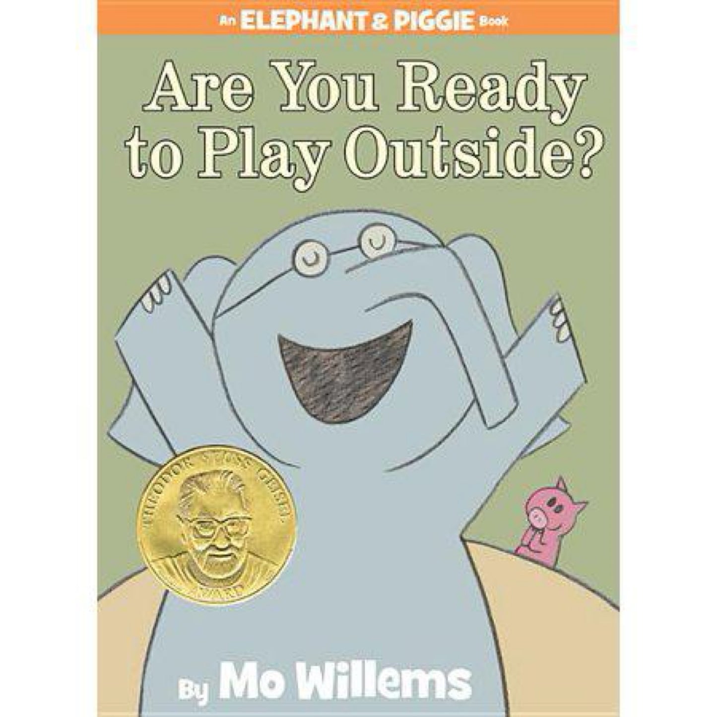 Are You Ready to Play Outside? (An Elephant and Piggie Book) (An Elephant and Piggie Book, 7) by Mo Willems