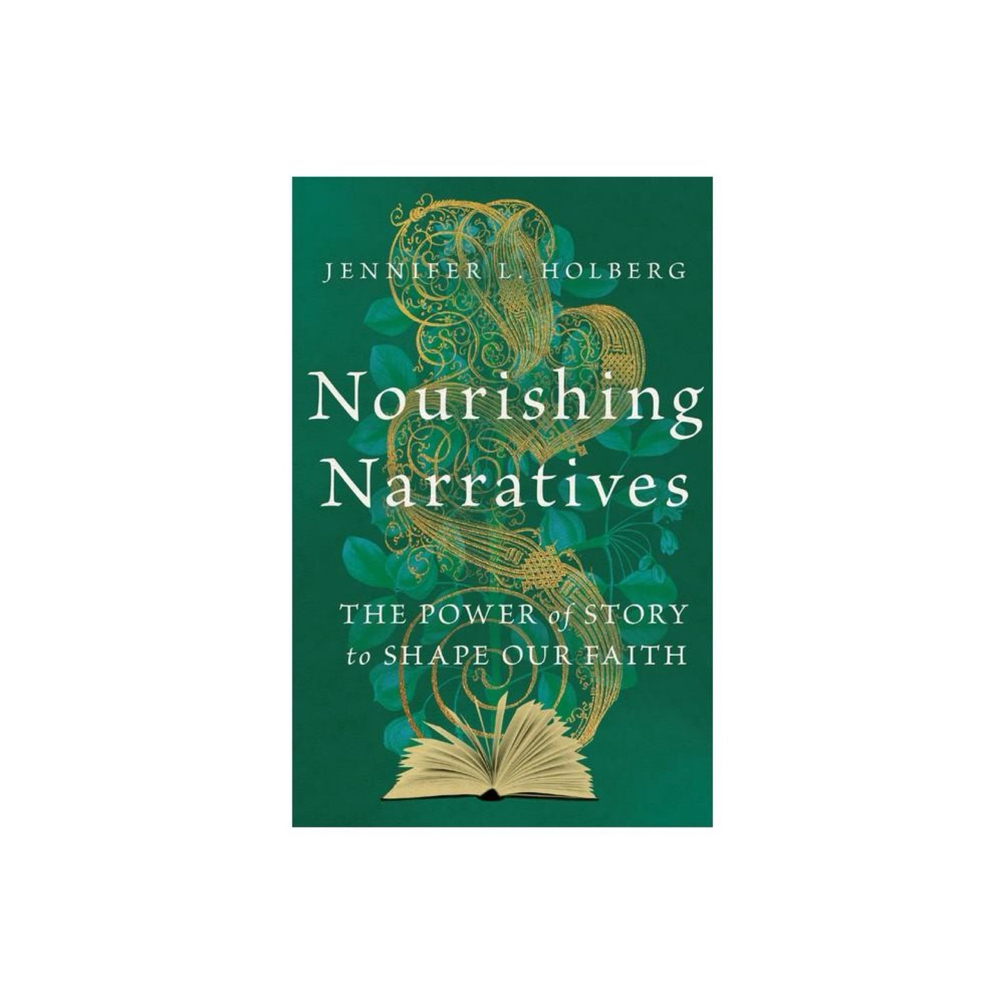 Nourishing Narratives (Used)- by Jennifer L Holberg (Paperback)