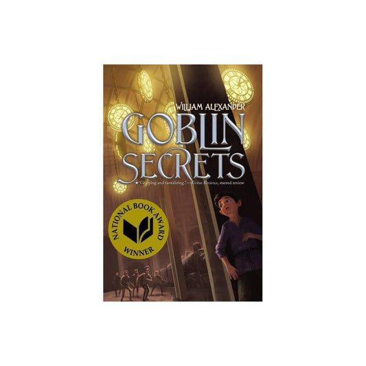 Goblin Secrets by William Alexander