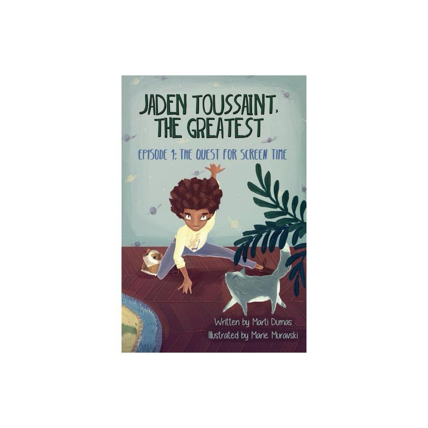 Jaden Toussaint, the Greatest Episode 1: The Quest for Screen Time by Dumas Marti