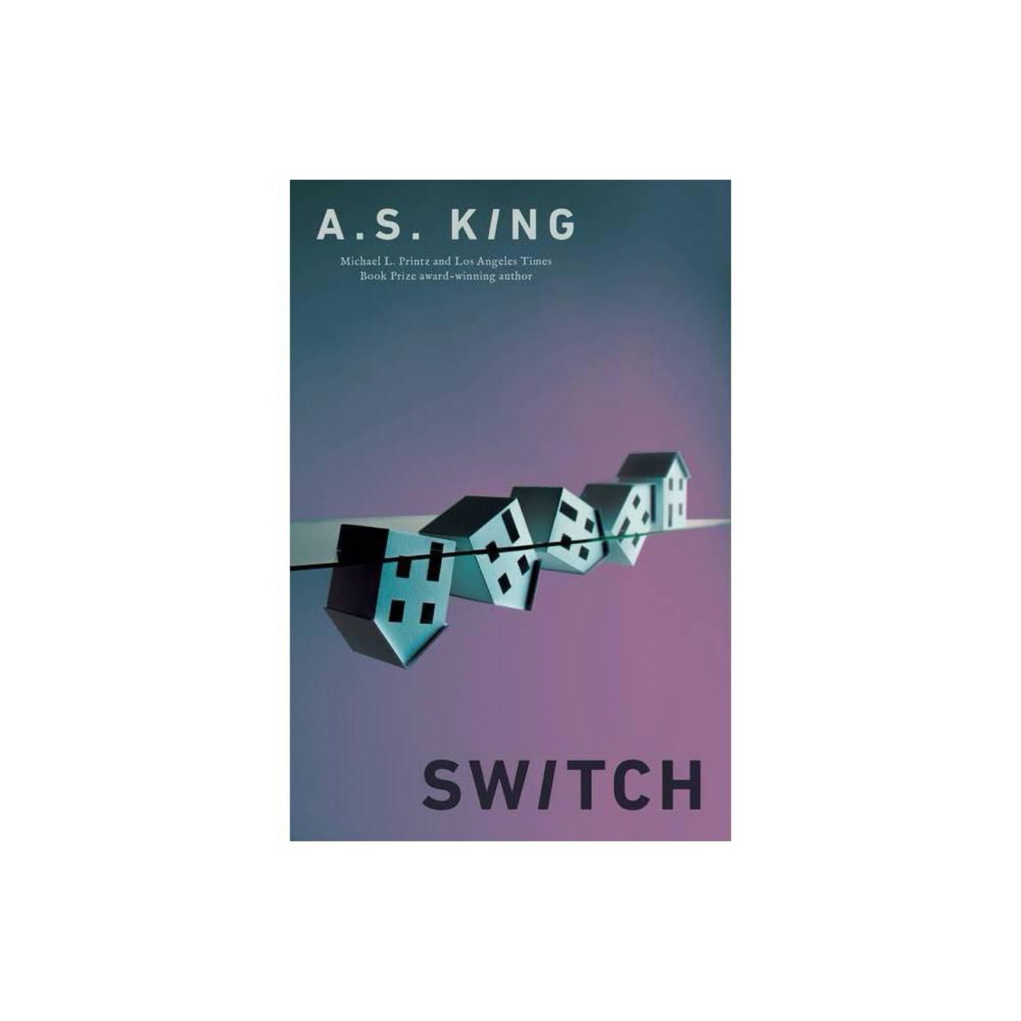 Switch by A.S. King