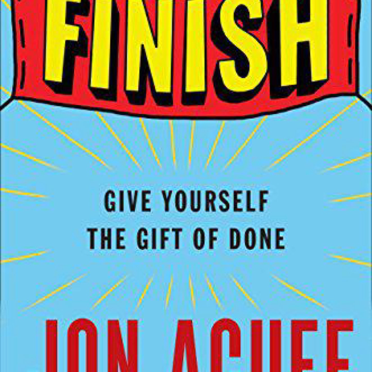 Finish - by Jon Acuff (Hardcover)