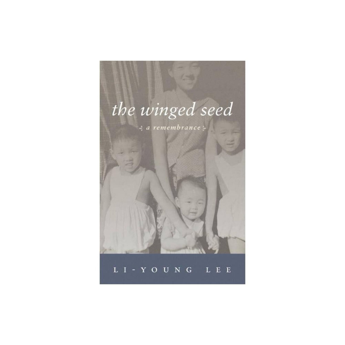 The Winged Seed - (American Readers) by Li-Young Lee (Paperback)