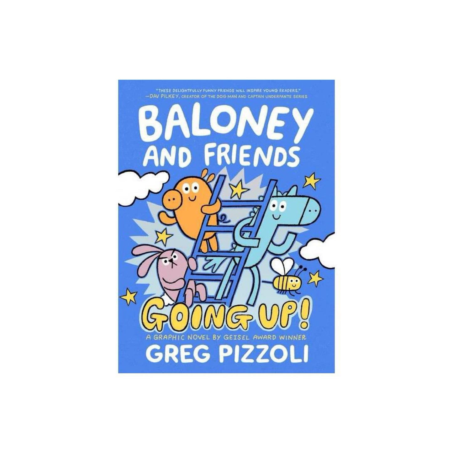 Baloney and Friends: Going Up! (Baloney & Friends, 2) by Greg Pizzoli