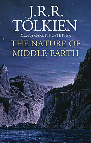 The Nature Of Middle-Earth by J.R.R. Tolkien