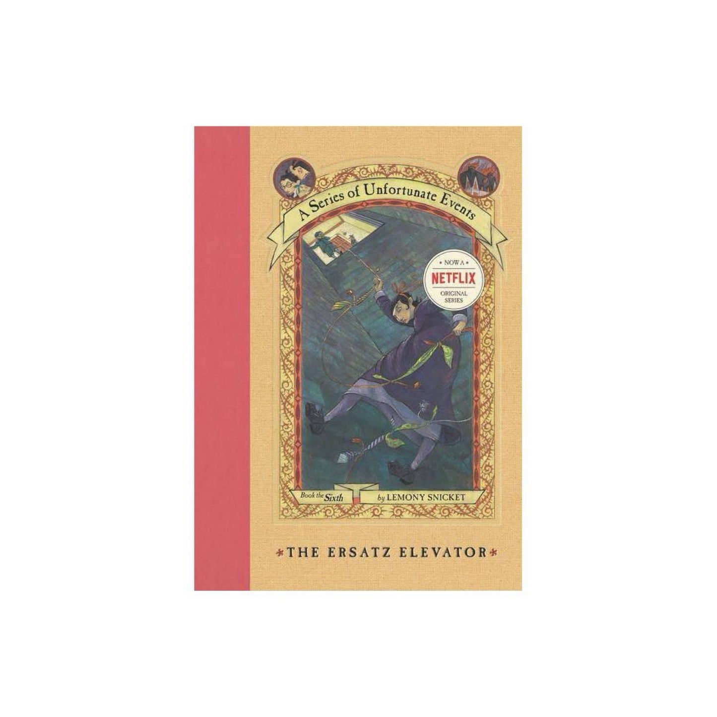 The Ersatz Elevator (A Series of Unfortunate Events, Book 6) (A Series of Unfortunate Events, 6) by Lemony Snicket