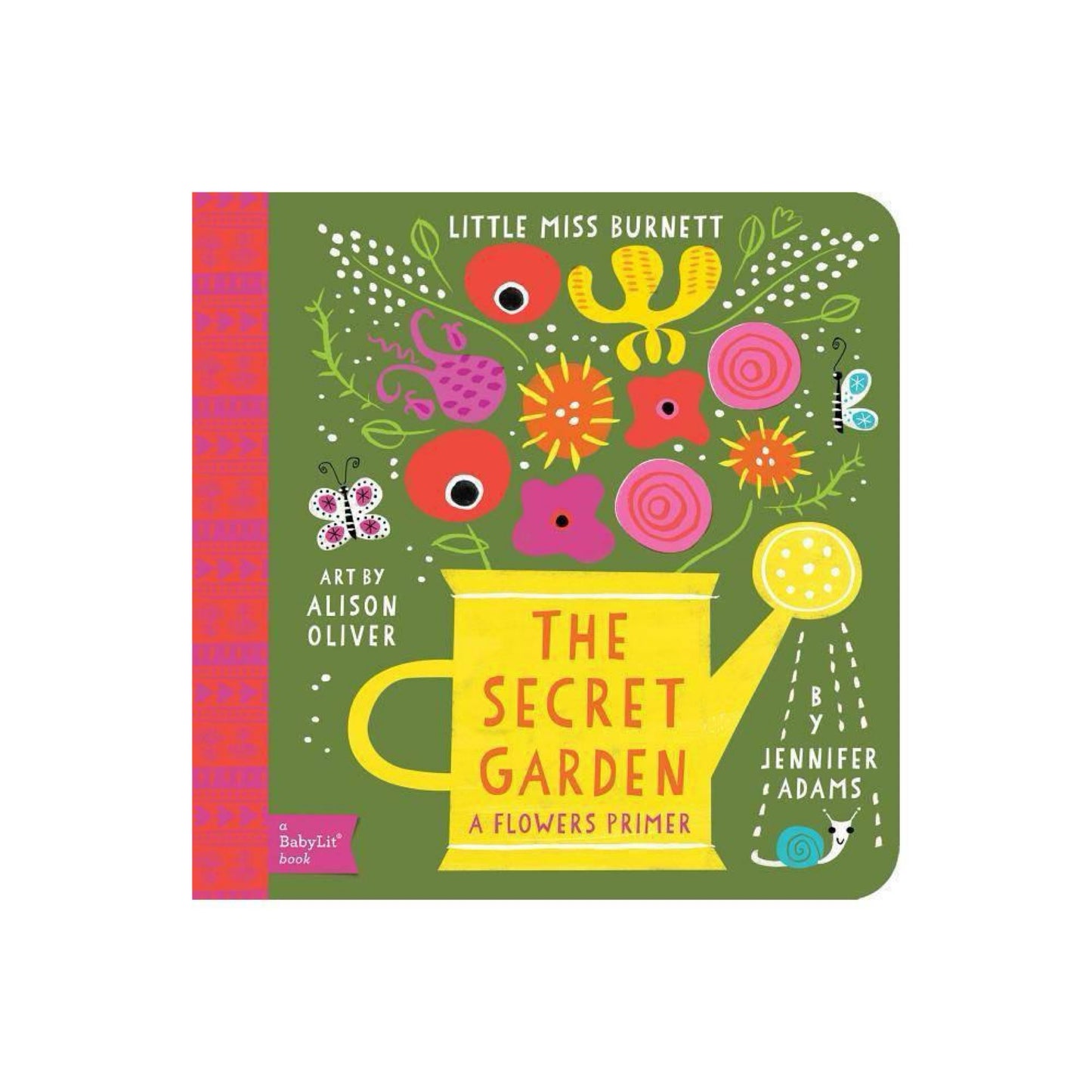 Secret Garden: A BabyLit® Flowers Primer by Jennifer Adams