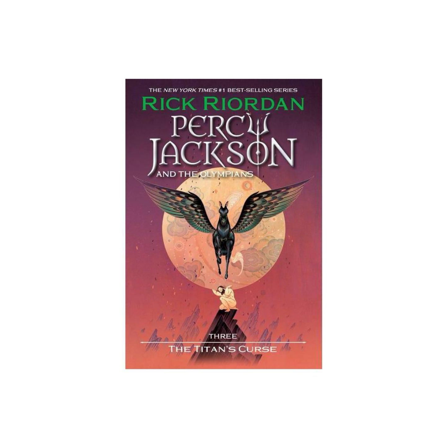 Percy Jackson and the Olympians, Book Three The Titan's Curse (Percy Jackson & the Olympians, 3) by Rick Riordan