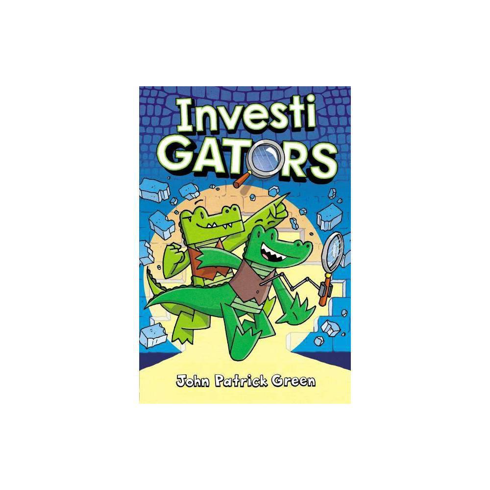 InvestiGators (InvestiGators, 1) by John Patrick Green