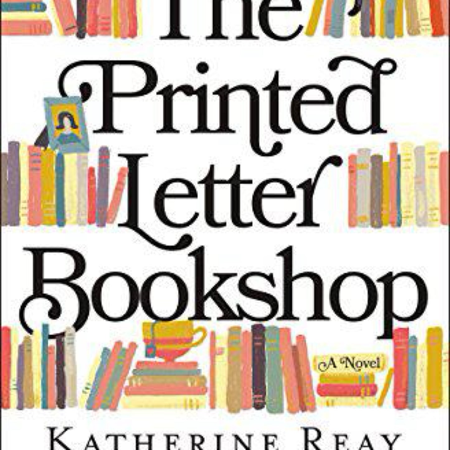 The Printed Letter Bookshop by Katherine Reay