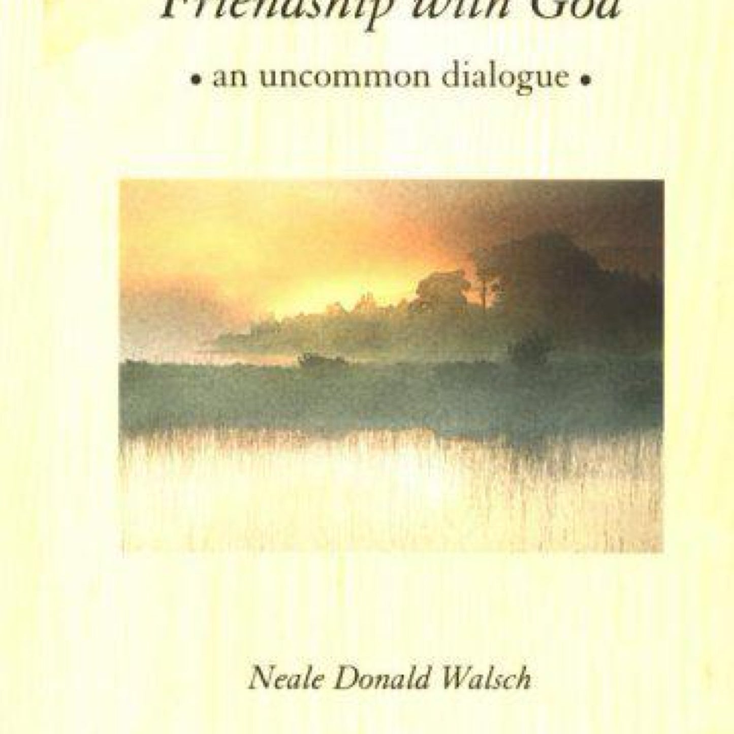 Friendship with God: (Used) an uncommon dialogue by Neale Donald Walsch