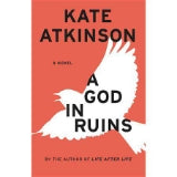 A God in Ruins: A Novel (Todd Family) by Kate Atkinson
