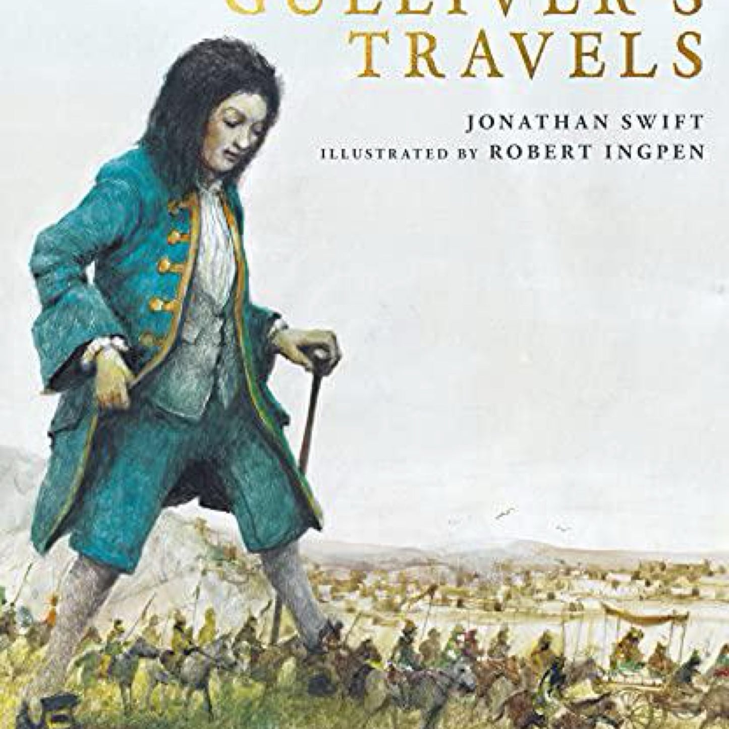 Gulliver's Travels - (Ingpen Classics) by Jonathan Swift (Hardcover)